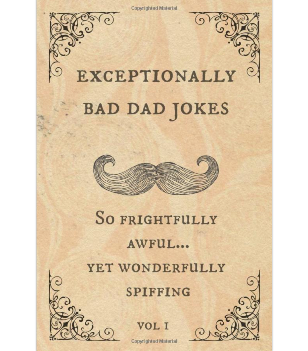 Exceptionally Bad Dad Jokes